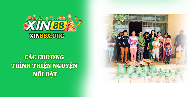 Thiện nguyện Xin88 - Vì cộng đồng và trách nhiệm xã hội 2 Các chương trình thiện nguyện nổi bật