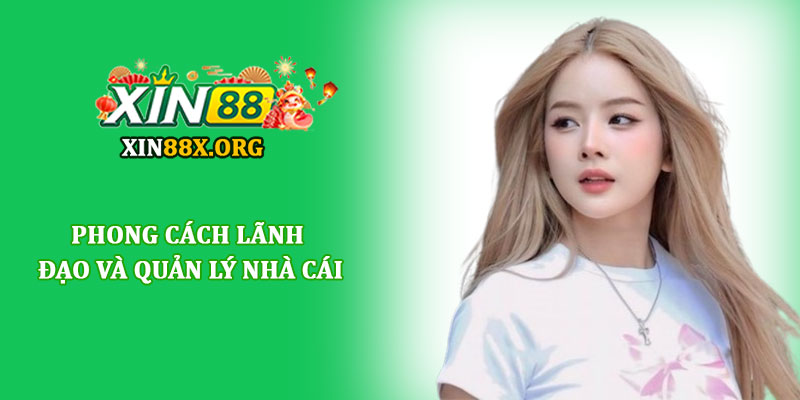 Ceo My Tây - Người dẫn dắt thương hiệu nhà cái uy tín Xin88 2 Phong cách lãnh đạo và quản lý nhà cái