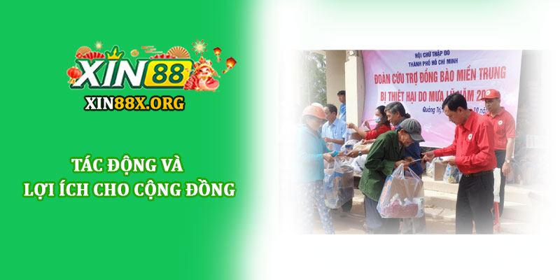 Thiện nguyện Xin88 - Vì cộng đồng và trách nhiệm xã hội 3 Tác động và lợi ích cho cộng đồng